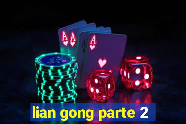 lian gong parte 2